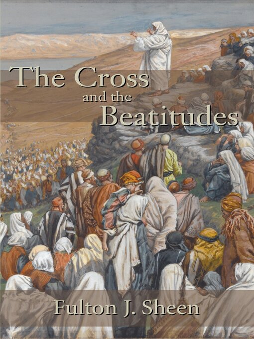 Title details for The Cross and the Beatitudes by Fulton J. Sheen - Available